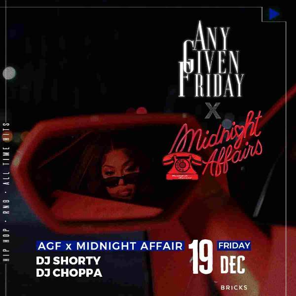 Any Given Friday x Midnight Affairs