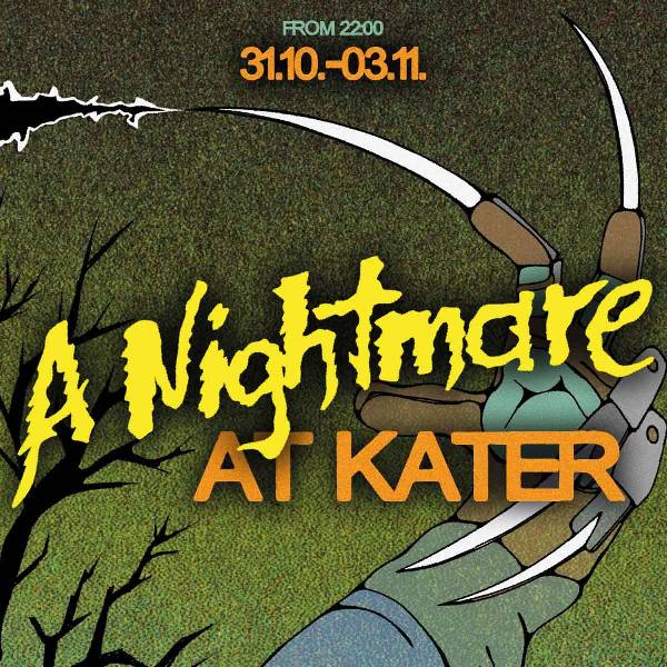 A Nightmare at Kater