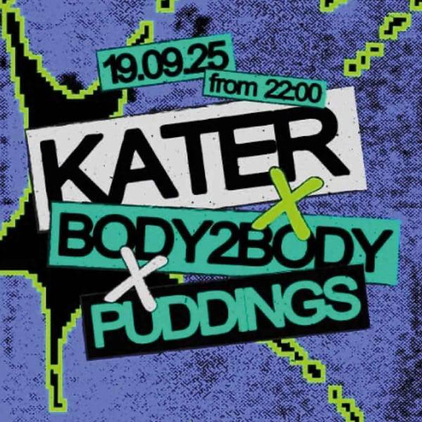 Kater x Body2body x Puddings