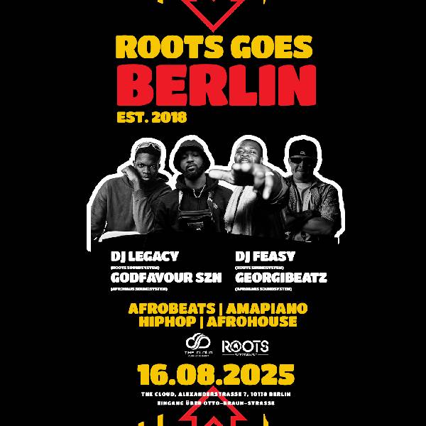 🔥 ROOTS GOES BERLIN 🔥