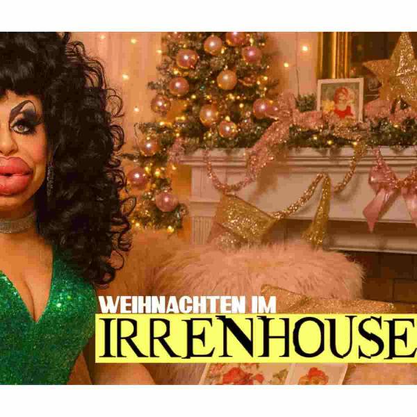 Weihnachten im Irrenhouse