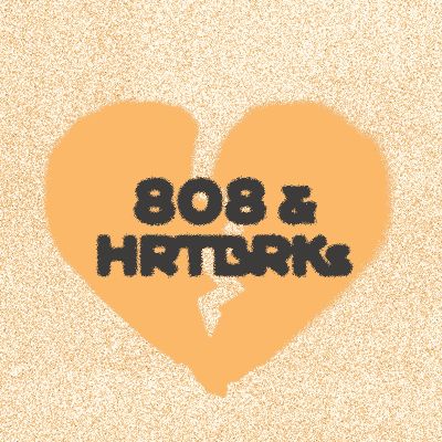 808 and HRTBRK