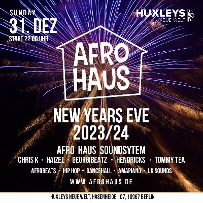 AFRO HAUS New Years Eve - Silvester Party 2023 / 2024