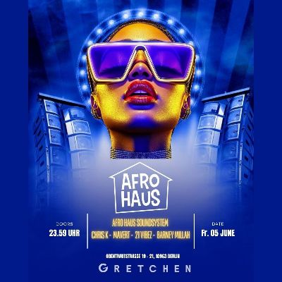 AFRO HAUS im Gretchen