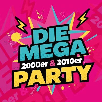 Die Mega 2000er und 2010er Party