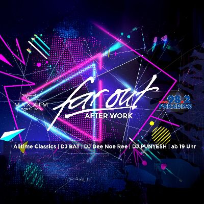 Far Out - After Work