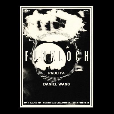 Funkloch V8: Daniel Wang & Paulita