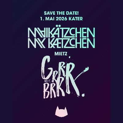 Grrr mit Brrr miez MAIKÄTZCHEN