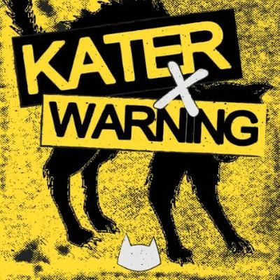 Kater x Warning