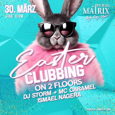 EASTER CLUBBING SATURDAY