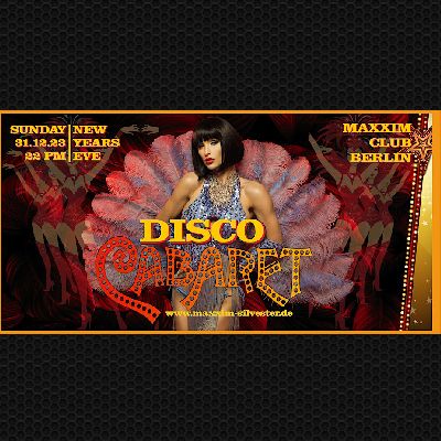 MAXXIM SILVESTER 2023 - BERLIN DISCO CABARET