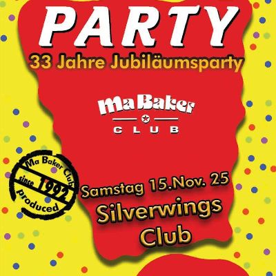 Ma Baker 33 Jahre Jubiläumsparty