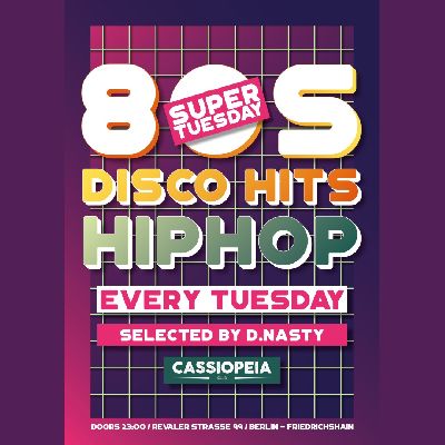 Super Tuesday - 80s, Disco Hits & Hip Hop Party