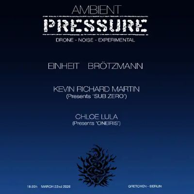 THE BUG presents: PRESSURE WEEKENDER Day2 - AMBIENT PRESSURE