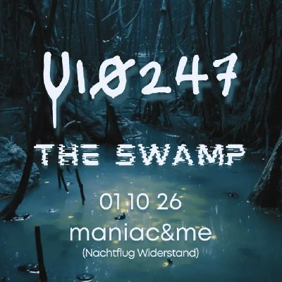 U10247: The Swamp (feat maniac&me)